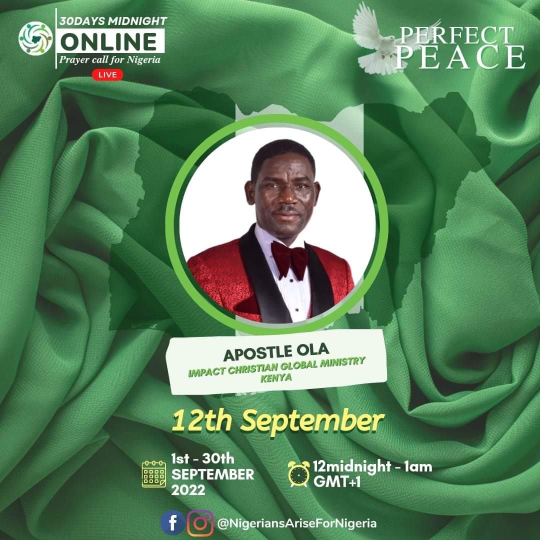 You are currently viewing NIGERIANS ARISE FOR NIGERIA hosts Apostle Ola to intercede for Nigeria-12th Sept., 2022