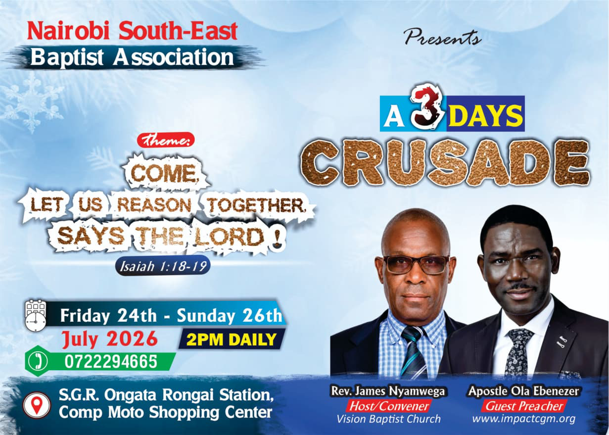 You are currently viewing NAIROBI SOUTH-EAST, BAPTIST ASSOCIATION, 3DAYS CRUSADE